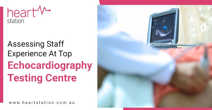 Assessing Staff Experience At Top Echocardiography Testing Centre