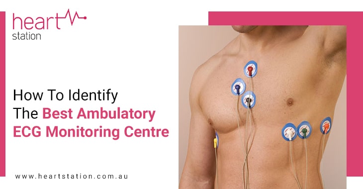 How To Identify The Best Ambulatory ECG Monitoring Centre